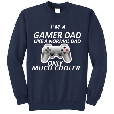 I'm A Gamer Dad Like A Normal Dad But Much Cooler Sweatshirt