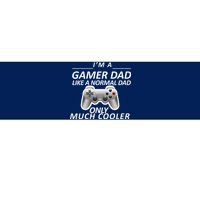 I'm A Gamer Dad Like A Normal Dad But Much Cooler Bumper Sticker