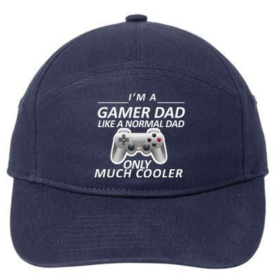 I'm A Gamer Dad Like A Normal Dad But Much Cooler 7-Panel Snapback Hat