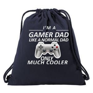 I'm A Gamer Dad Like A Normal Dad But Much Cooler Drawstring Bag