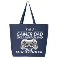 I'm A Gamer Dad Like A Normal Dad But Much Cooler 25L Jumbo Tote