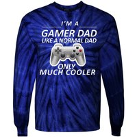 I'm A Gamer Dad Like A Normal Dad But Much Cooler Tie-Dye Long Sleeve Shirt