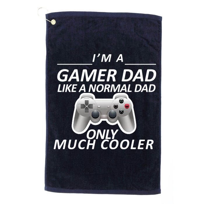 I'm A Gamer Dad Like A Normal Dad But Much Cooler Golf Towel
