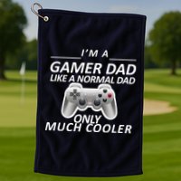 I'm A Gamer Dad Like A Normal Dad But Much Cooler Golf Towel