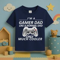 I'm A Gamer Dad Like A Normal Dad But Much Cooler Toddler T-Shirt