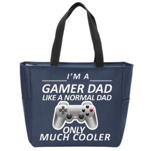 I'm A Gamer Dad Like A Normal Dad But Much Cooler Zip Tote Bag