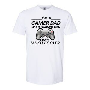 I'm A Gamer Dad Like A Normal Dad But Much Cooler Softstyle CVC T-Shirt