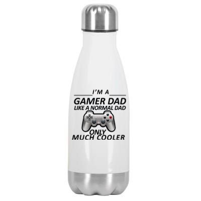 I'm A Gamer Dad Like A Normal Dad But Much Cooler Stainless Steel Insulated Water Bottle