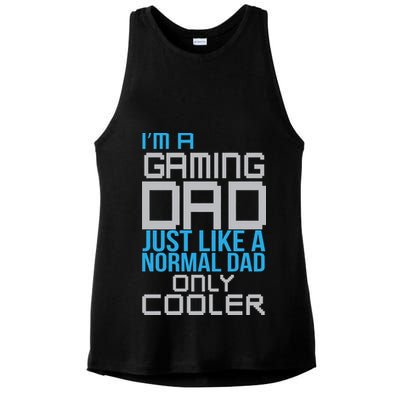 I'm A Gaming Dad Like a Normal Dad Only Cooler Ladies PosiCharge Tri-Blend Wicking Tank