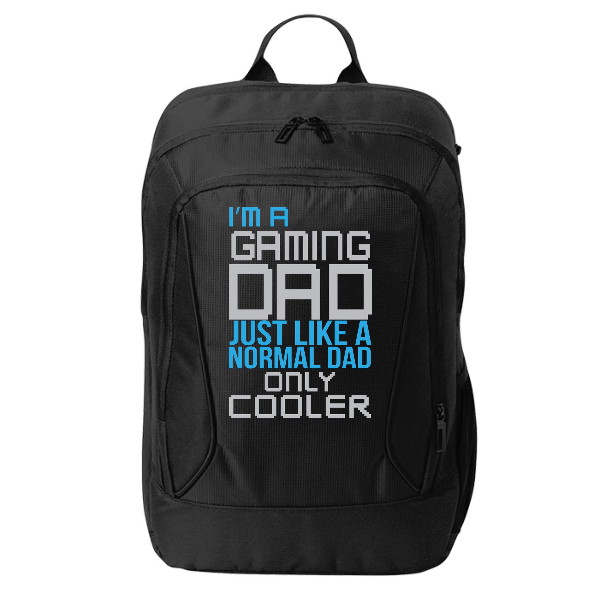 I'm A Gaming Dad Like a Normal Dad Only Cooler City Backpack