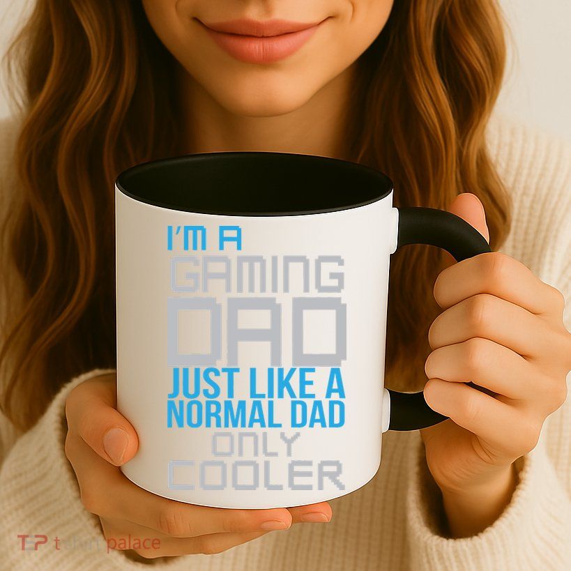 I'm A Gaming Dad Like a Normal Dad Only Cooler Mug