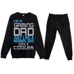 I'm A Gaming Dad Like a Normal Dad Only Cooler Premium Crewneck Sweatsuit Set