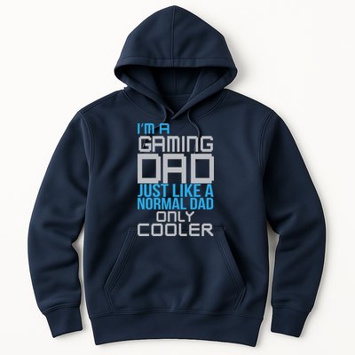 I'm A Gaming Dad Like a Normal Dad Only Cooler Hoodie