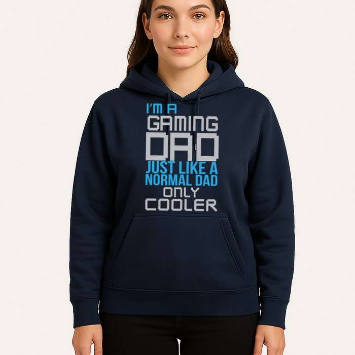 I'm A Gaming Dad Like a Normal Dad Only Cooler Hoodie