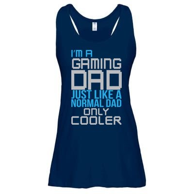 I'm A Gaming Dad Like a Normal Dad Only Cooler Ladies Essential Flowy Tank