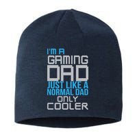 I'm A Gaming Dad Like a Normal Dad Only Cooler Sustainable Beanie