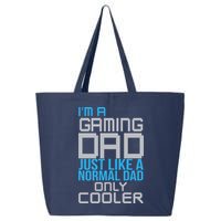 I'm A Gaming Dad Like a Normal Dad Only Cooler 25L Jumbo Tote