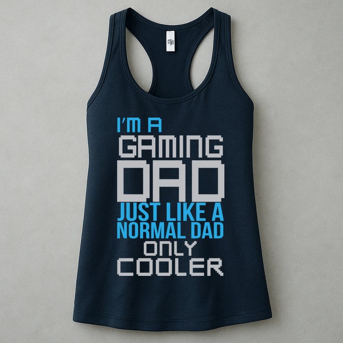 I'm A Gaming Dad Like a Normal Dad Only Cooler Womens Tank Top