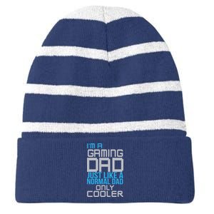 I'm A Gaming Dad Like a Normal Dad Only Cooler Striped Beanie with Solid Band