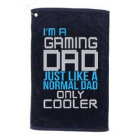 I'm A Gaming Dad Like a Normal Dad Only Cooler Golf Towel
