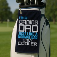 I'm A Gaming Dad Like a Normal Dad Only Cooler Golf Towel
