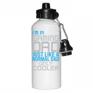 I'm A Gaming Dad Like a Normal Dad Only Cooler Aluminum Water Bottle