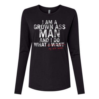 I'm A Grown Man And I Do What My Wife Wants Womens Cotton Relaxed Long Sleeve T-Shirt