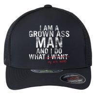 I'm A Grown Man And I Do What My Wife Wants Flexfit Unipanel Trucker Cap