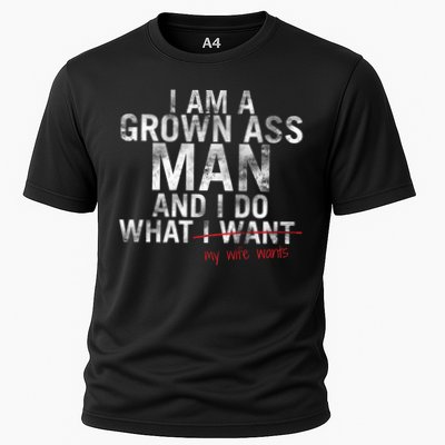 I'm A Grown Man And I Do What My Wife Wants Performance Shirt