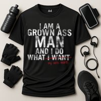 I'm A Grown Man And I Do What My Wife Wants Cooling Performance Crew T-Shirt
