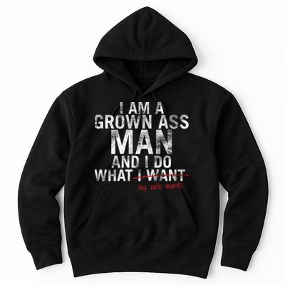 I'm A Grown Man And I Do What My Wife Wants Hoodie