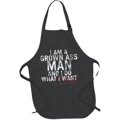 I'm A Grown Man And I Do What My Wife Wants Full-Length Apron With Pockets