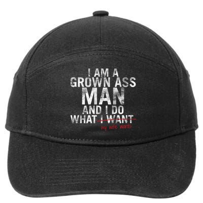 I'm A Grown Man And I Do What My Wife Wants 7-Panel Snapback Hat