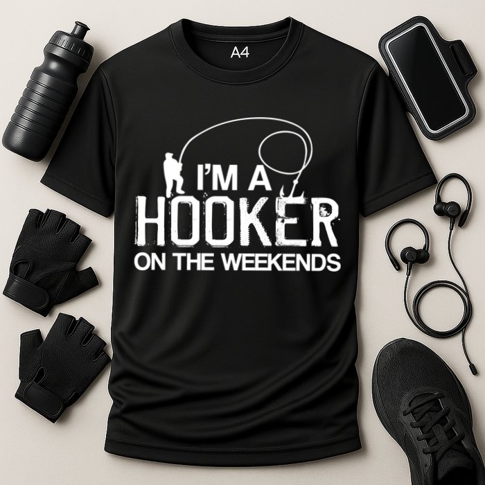 I'm A Hooker On The Weekends Performance Shirt