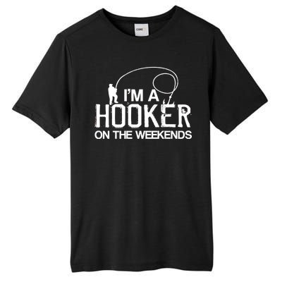 I'm A Hooker On The Weekends Tall Fusion ChromaSoft Performance T-Shirt