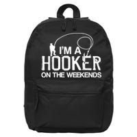 I'm A Hooker On The Weekends 16 in Basic Backpack