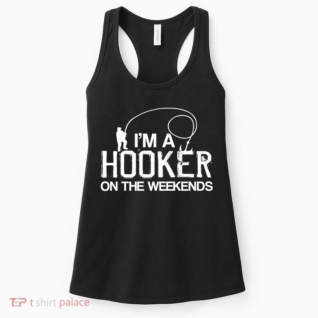 I'm A Hooker On The Weekends Womens Tank Top