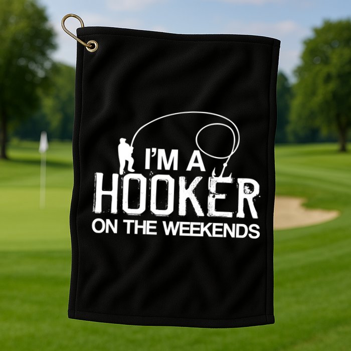 I'm A Hooker On The Weekends Golf Towel