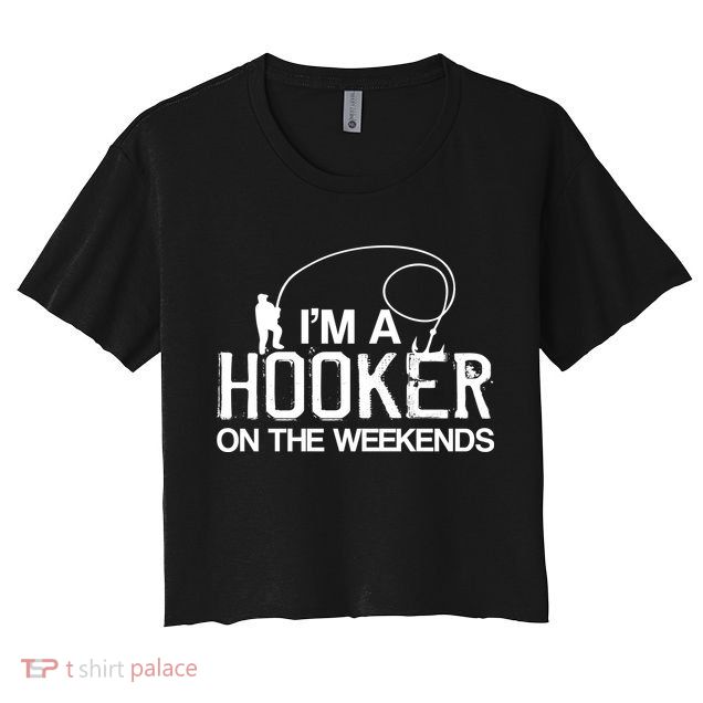 I'm A Hooker On The Weekends Crop Top
