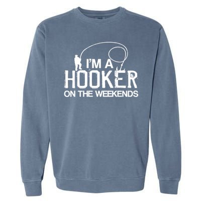 I'm A Hooker On The Weekends Garment-Dyed Sweatshirt