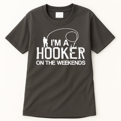 I'm A Hooker On The Weekends Tall T-Shirt