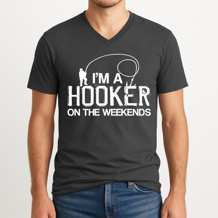 I'm A Hooker On The Weekends V-Neck T-Shirt