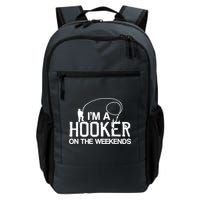 I'm A Hooker On The Weekends Backpack