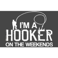 I'm A Hooker On The Weekends Bumper Sticker