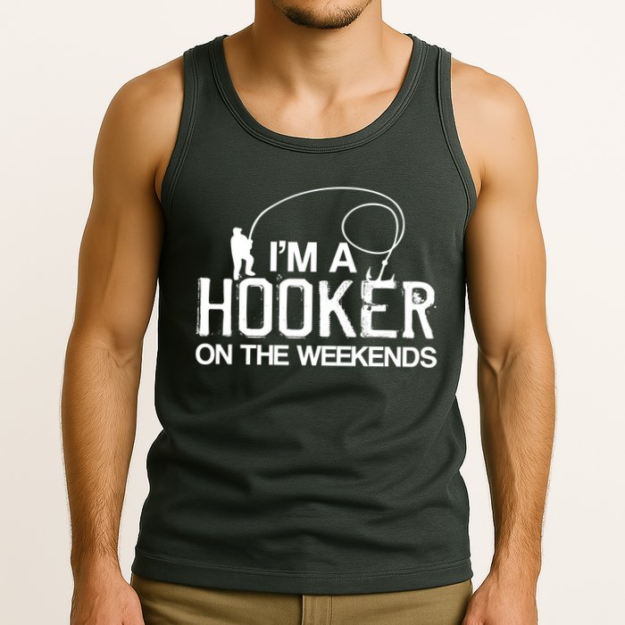 I'm A Hooker On The Weekends Tank Top