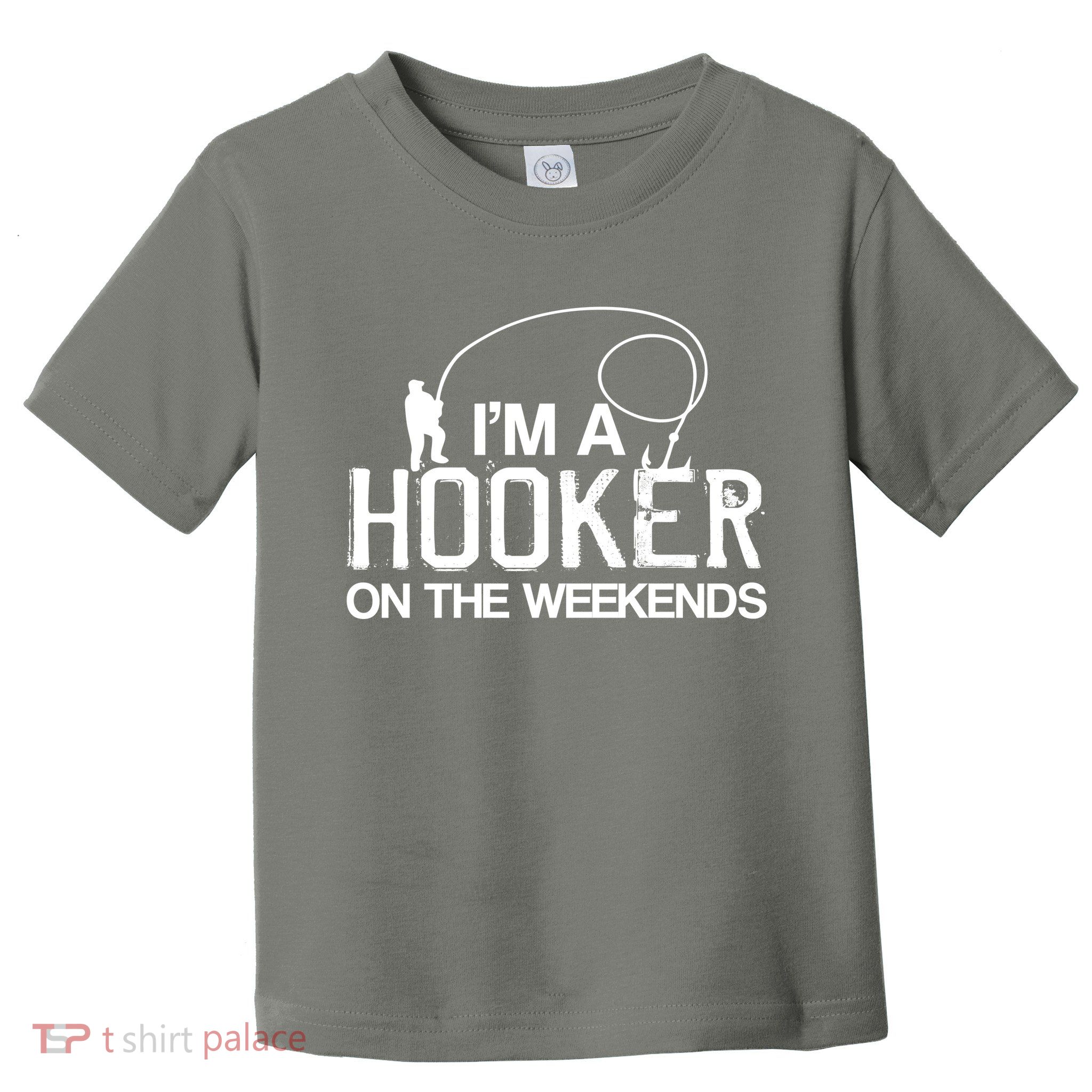 I'm A Hooker On The Weekends Toddler T-Shirt