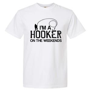 I'm A Hooker On The Weekends Garment-Dyed Heavyweight T-Shirt