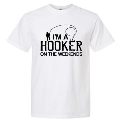 I'm A Hooker On The Weekends Garment-Dyed Heavyweight T-Shirt