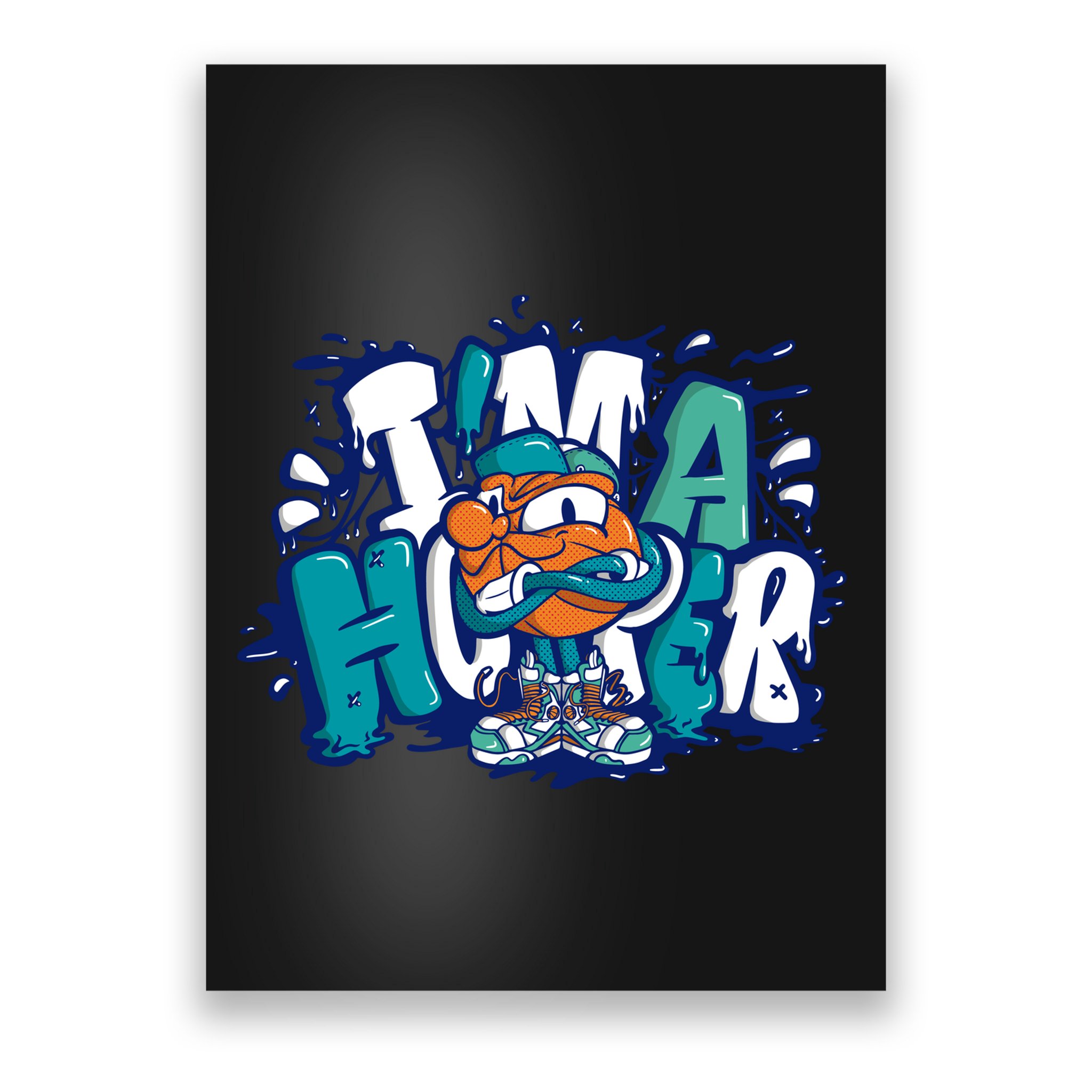 I'm A Hooper Basketball Graffiti Poster