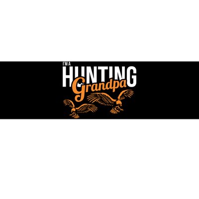 I'm a Hunting Grandpa Bumper Sticker